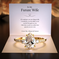 The Luna | To My Future Wife Pear Cut Moissanite Ring
